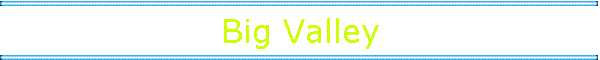Big Valley