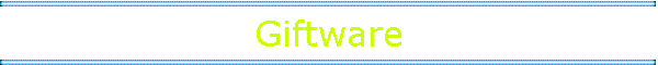 Giftware