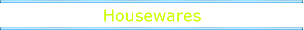 Housewares