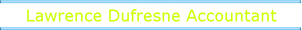 Lawrence Dufresne Accountant