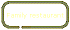 Family restaurant